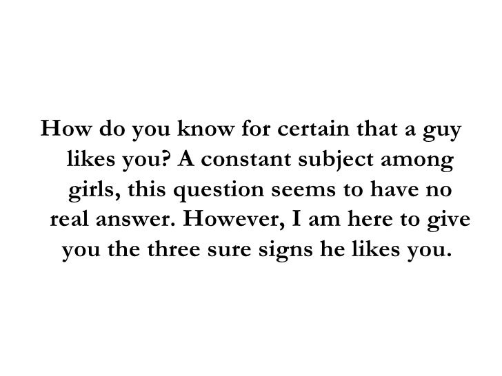 Definite signs a guy likes you
